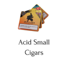 Acid Small Cigars