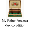 My Father Fonseca Mexico Edition